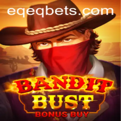 Unlocking the Thrills of BanditBustBonusBuy: Discover the Exciting World of EQEQ Gaming