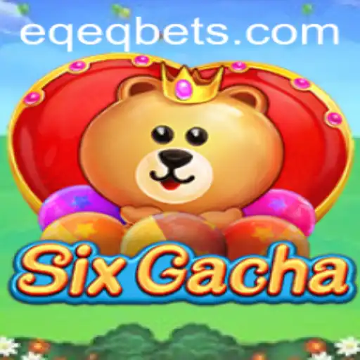 Unveiling SixGacha: A Revolutionary Gaming Experience with EQEQ