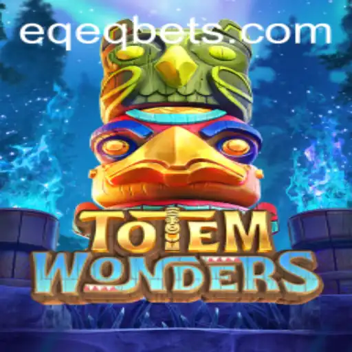 Discover TotemWonders: An Exciting New Game Experience with EQEQ